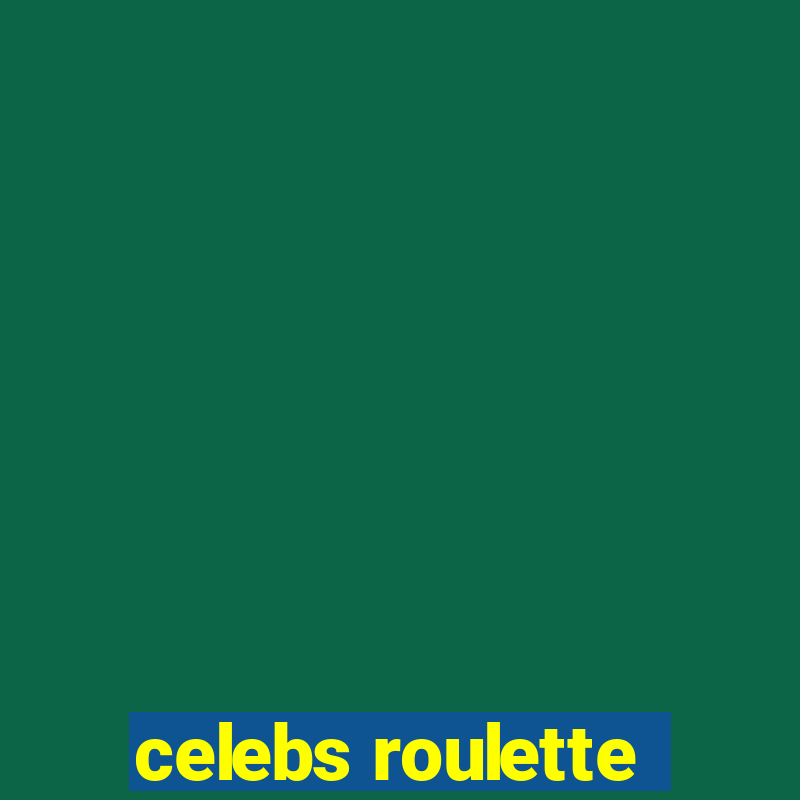 celebs roulette